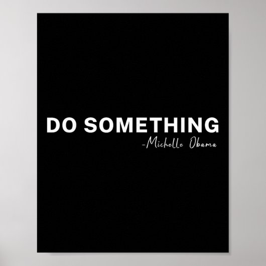 Do Soing Michelle Obama 2024 Zitat Poster (Vorne)