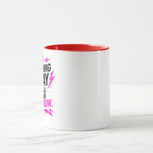 Do Something Today That Will Help You Tomorrow – Tasse (Zentrum)