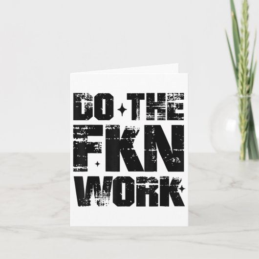 Do The Fkn Work Motivation No Excuses Athlete Or E Karte (Vorderseite)