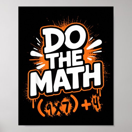 Do The Math 67 Funny Meme Men Women School Teacher Poster (Vorne)