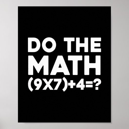 Do The Math 67 Meme 1  Poster (Vorne)