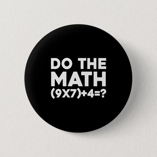 Do The Math 67 Meme  Button (Vorderseite)