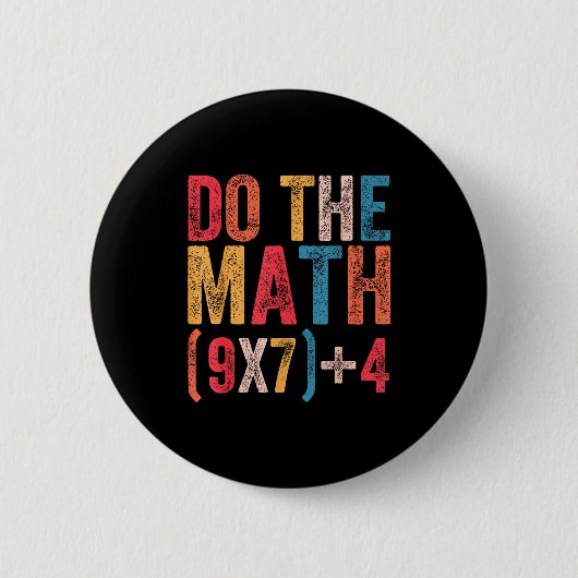 Do The Math 67 Meme Funny 6 7 Six Seven Men Women  Button (Vorderseite)
