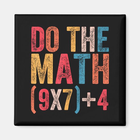 Do The Math 67 Meme Funny 6 7 Six Seven Men Women  Magnet (Vorne)
