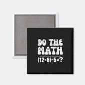 Do The Math 67 Meme Funny Elementary Math Teacher  Magnet (Vorderseite/Rückseite)