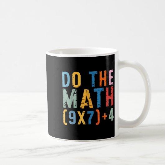 Do The Math 67 Meme Funny Six Seven Men Women Teac Kaffeetasse (Rechts)