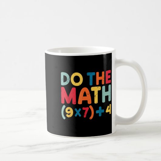 Do The Math 67 Meme Funny Six Seven Sarcastic Math Kaffeetasse (Rechts)