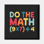 Do The Math 67 Meme Funny Six Seven Sarcastic Math Magnet (Vorne)