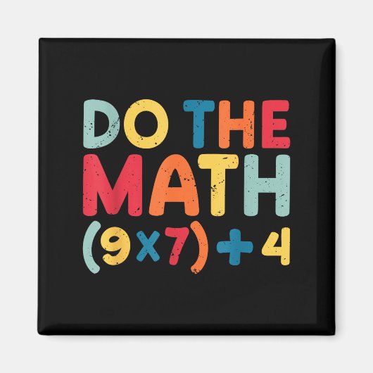 Do The Math 67 Meme Funny Six Seven Sarcastic Math Magnet (Vorne)