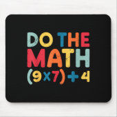 Do The Math 67 Meme Funny Six Seven Sarcastic Math Mousepad (Vorne)