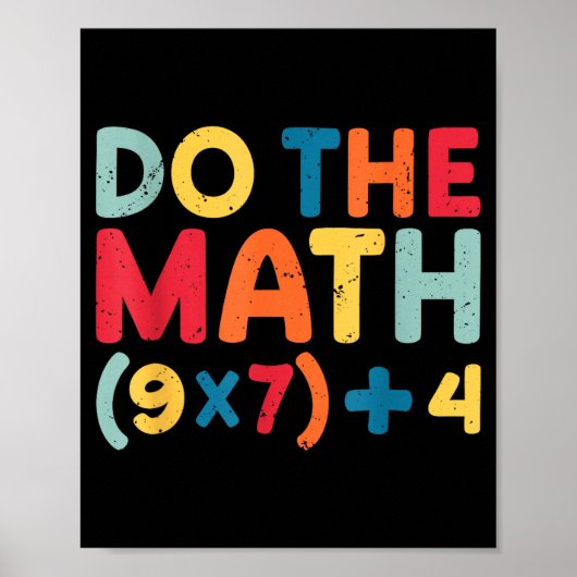 Do The Math 67 Meme Funny Six Seven Sarcastic Math Poster (Vorne)