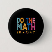 Do The Math 67 Meme Funny Six Seven Teacher Humor  Button (Vorderseite)