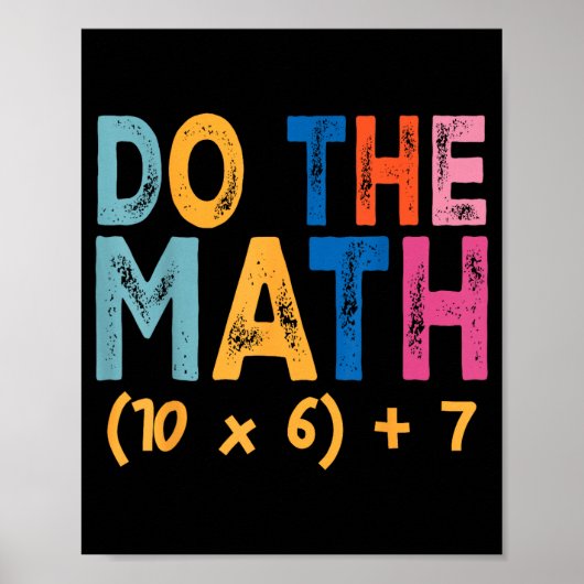 Do The Math 67 Meme Funny Six Seven Teacher Humor  Poster (Vorne)