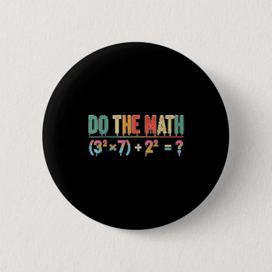 Do The Math 67 Meme Funny Teacher Six Seven Men Wo Button (Vorderseite)