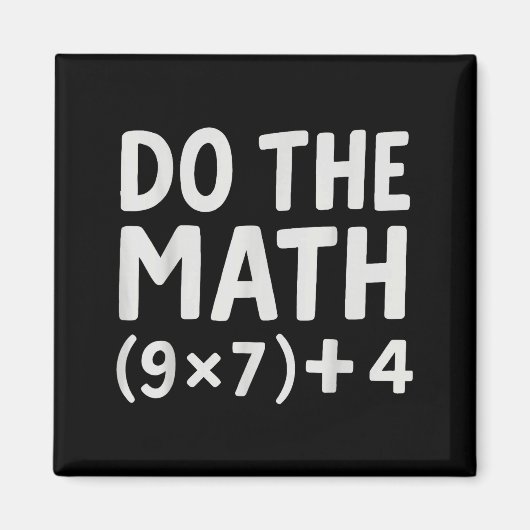 Do The Math 67 Meme Magnet (Vorne)