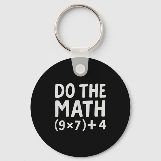 Do The Math 67 Meme  Schlüsselanhänger (Vorderseite)