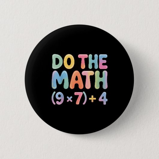 Do The Math 67 Six Seven 6 7 Button (Vorderseite)