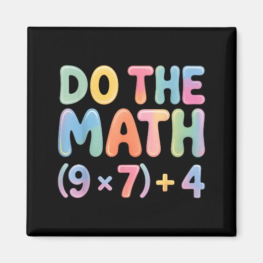 Do The Math 67 Six Seven 6 7 Magnet (Vorne)