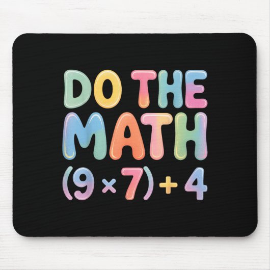 Do The Math 67 Six Seven 6 7 Mousepad (Vorne)