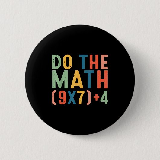 Do The Math 67 Six Seven Meme Teacher Student Men  Button (Vorderseite)