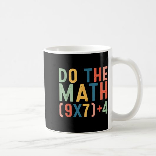Do The Math 67 Six Seven Meme Teacher Student Men Kaffeetasse (Rechts)