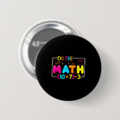 Do The Math 67 Teacher Meme Funny Button (Vorne & Hinten)