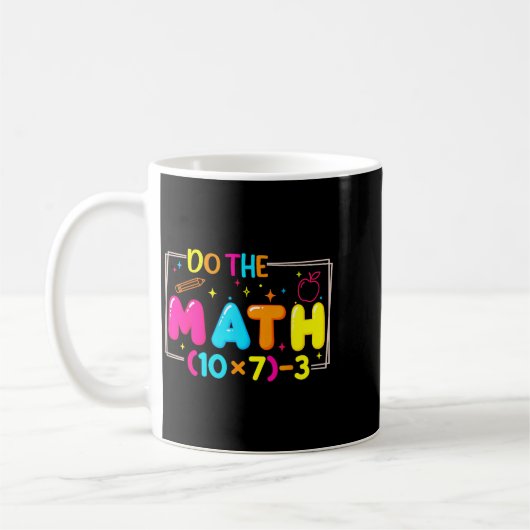 Do The Math 67 Teacher Meme Funny Kaffeetasse (Links)