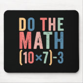 Do The Math 67 Teacher Meme Funny Mousepad (Vorne)