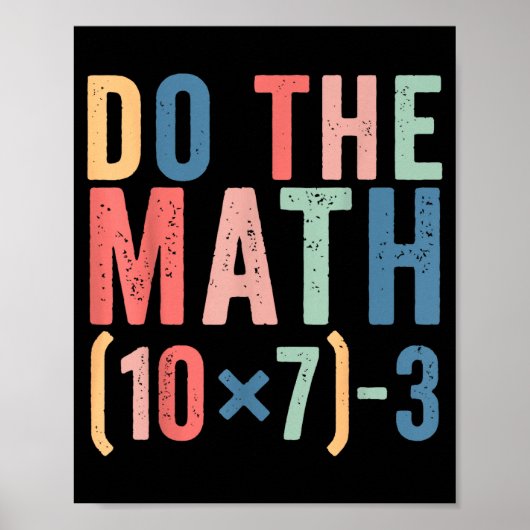 Do The Math 67 Teacher Meme Funny  Poster (Vorne)