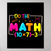 Do The Math 67 Teacher Meme Funny  Poster (Vorne)