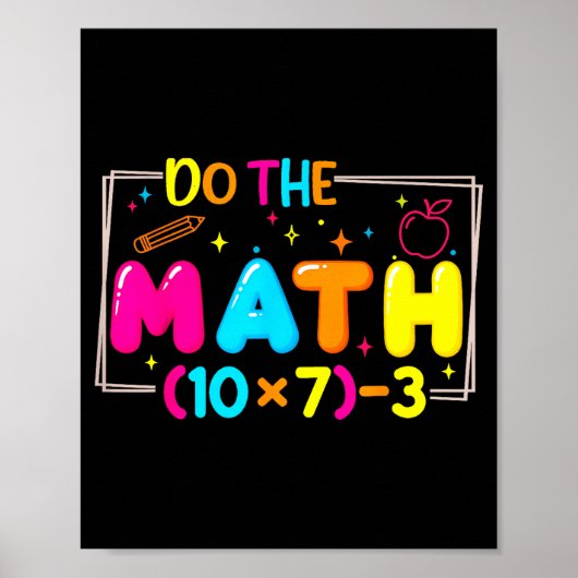 Do The Math 67 Teacher Meme Funny Poster (Vorne)