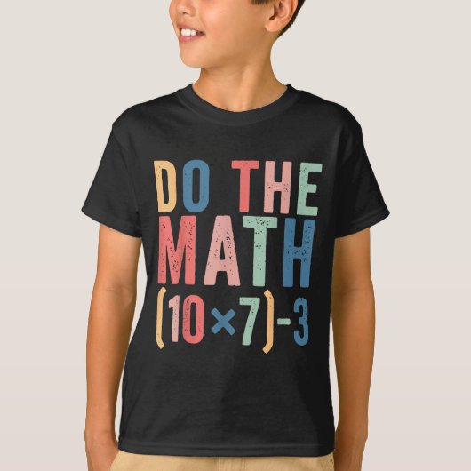 Do The Math 67 Teacher Meme Funny  T-Shirt (Vorderseite)