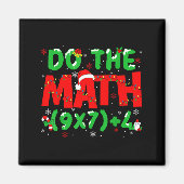 Do The Math Equation Christmas Math Teacher 6 7 Si Magnet (Vorne)