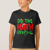 Do The Math Equation Christmas Math Teacher 6 7 Si T-Shirt (Vorderseite)