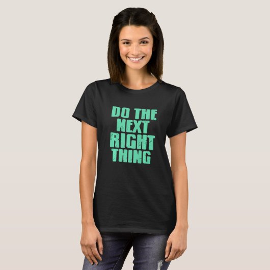 Do The Next Right Thing Retro Sober Designs Presen T-Shirt (Vorne ganz)