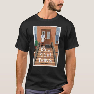 Do the Right Thing A Spike Lee Joint film 2171 T-Shirt