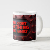 Do The Right Thing For The Family Jumbo-Tasse (Vorderseite Rechts)