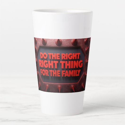 Do The Right Thing For The Family Milchtasse (Vorderseite)