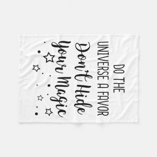 Do The Universe A Favor Dont Hide Your Magic  Fleecedecke (Vorderseite (Horizontal))