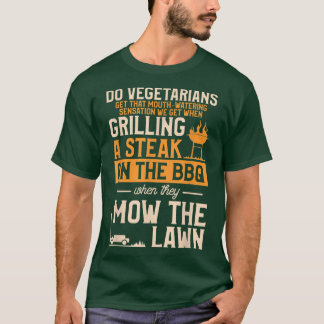 Do Vegetarians Get That MouthWatering Sensation BB T-Shirt