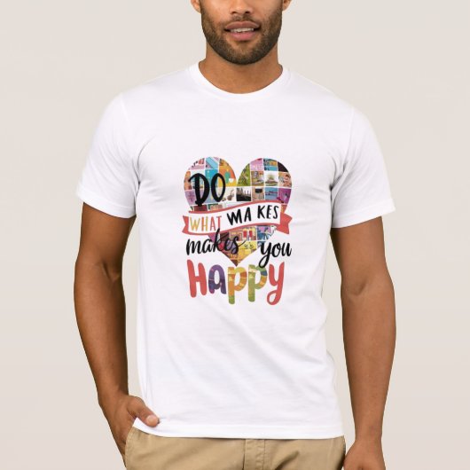 Do What Makes You Happy sticker T-Shirt (Vorderseite)