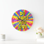 Do what you love! Motivational Große Wanduhr (Zuhause)