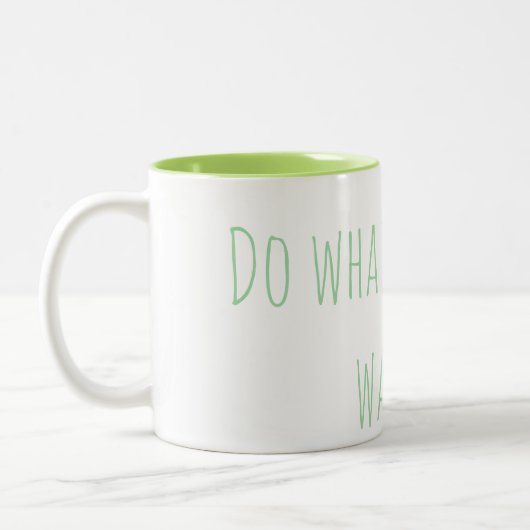 "Do whatever you want" Mug Zweifarbige Tasse (Links)