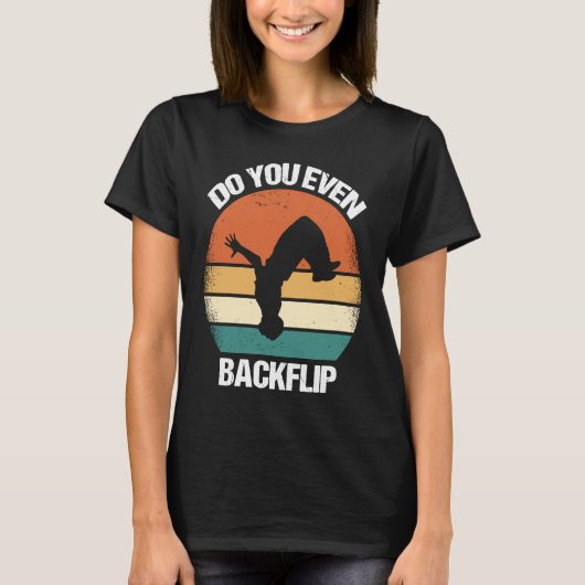 Do You Even Backflip Parkour  1 T-Shirt (Vorderseite)