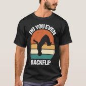 Do You Even Backflip Parkour  1 T-Shirt (Vorderseite)