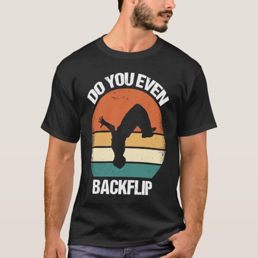 Do You Even Backflip Parkour  1 T-Shirt (Vorderseite)