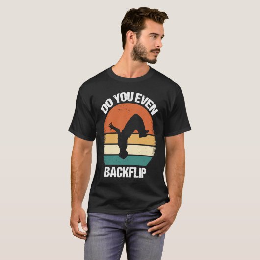 Do You Even Backflip Parkour  1 T-Shirt (Vorne ganz)