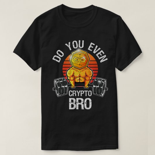 Do You Even Crypto Bro Meme T-Shirt (Design vorne)