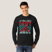Do You Even Drift, Bro Go Kart Racing Go-Kart T-Shirt (Vorne ganz)