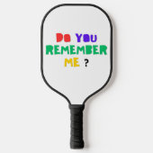 DO YOU REMEMBER ME Paddle  (Vorderseite)